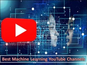 Best YouTube Channels for Machine Learning Beginners