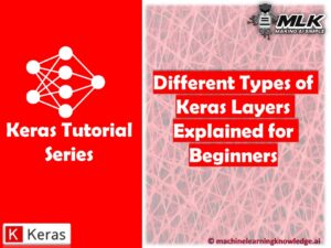Different Types of Keras Layers Explained for Beginners