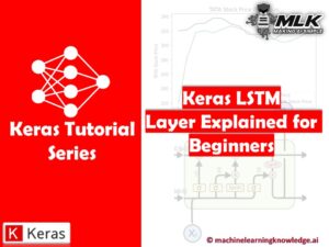 Keras LSTM Layer Explained for Beginners with Example